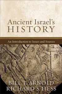 Ancient Israel's History: An Introduction to Issues and Sources