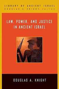 Law, Power, and Justice in Ancient Israel