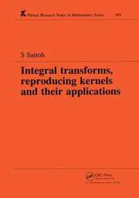 Integral Transforms, Reproducing Kernels and Their Applications