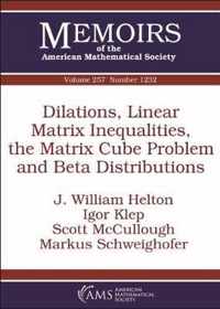 Dilations, Linear Matrix Inequalities, the Matrix Cube Problem and Beta Distributions