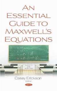 An Essential Guide to Maxwell's Equations