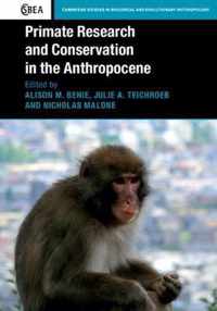 Primate Research and Conservation in the Anthropocene