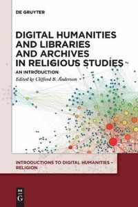 Digital Humanities and Libraries and Archives in Religious Studies: An Introduction