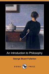 An Introduction to Philosophy (Dodo Press)