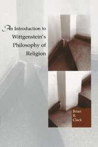 An Introduction to Wittgenstein's Philosophy of Religion