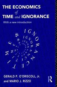 The Economics of Time and Ignorance: With a New Introduction