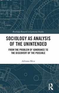 Sociology as Analysis of the Unintended