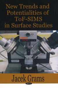 New Trends & Potentialities of Tof-SIMS in Surface Studies