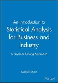 An Introduction to Statistical Analysis for Business and Industry