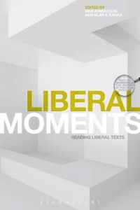 Liberal Moments Reading Liberal Texts Textual Moments in the History of Political Thought