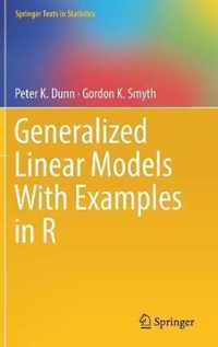 Generalized Linear Models With Examples in R