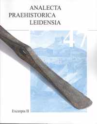 Analecta Praehistorica Leidensia 47 -   Excerpta archaeologica Leidensia II
