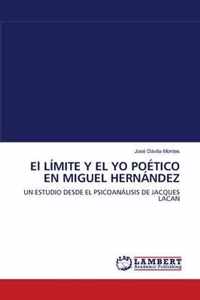 El LIMITE Y EL YO POETICO EN MIGUEL HERNANDEZ