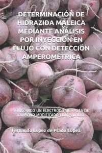 Determinacion de Hidrazida Maleica Mediante Analisis Por Inyeccion En Flujo Con Deteccion Amperometrica