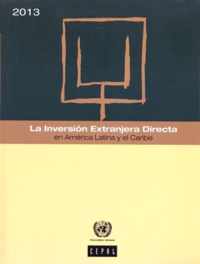 La Inversion Extranjera Directa en America Latina y el Caribe 2013