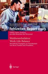 Fehlzeiten-Report 2003: Wettbewerbsfaktor Work-Life-Balance