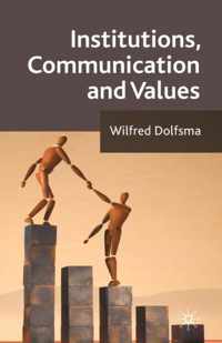 Institutions, Communication and Values