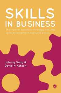 Skills in Business: The Role of Business Strategy, Sectoral Skills Development and Skills Policy