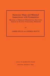 Harmonic Maps and Minimal Immersions with Symmetries (AM-130), Volume 130