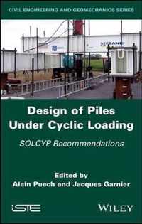 Design of Piles Under Cyclic Loading