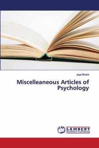 Miscelleaneous Articles of Psychology