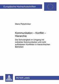 Kommunikation - Konflikt - Hierarchie