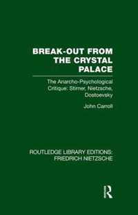 Break-Out from the Crystal Palace: The Anarcho-Psychological Critique