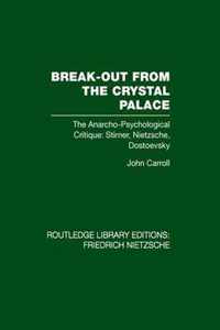 Break-Out from the Crystal Palace: The Anarcho-Psychological Critique