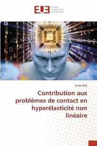 Contribution aux problemes de contact en hyperelasticite non lineaire