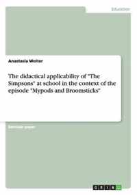 The didactical applicability of ''The Simpsons'' at school in the context of the episode ''Mypods and Broomsticks''