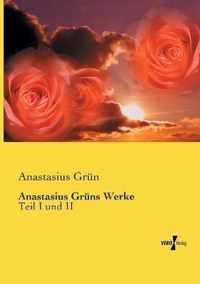 Anastasius Gruns Werke