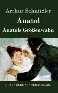 Anatol / Anatols Groessenwahn