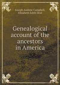 Genealogical account of the ancestors in America