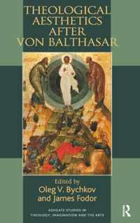 Theological Aesthetics after von Balthasar