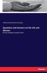 Questions and Answers on the Life and Mission