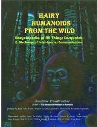 Hairy Humanoids from the Wild - Encyclopedia of All Things Sasquatch