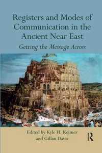 Registers and Modes of Communication in the Ancient Near East