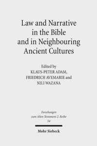 Law and Narrative in the Bible and in Neighbouring Ancient Cultures