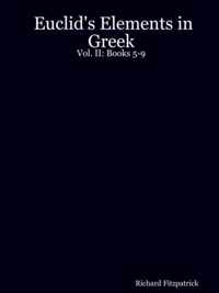 Euclid's Elements in Greek: Vol. II