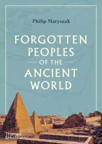 Forgotten Peoples of the Ancient World