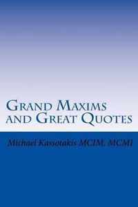 Grand Maxims and Great Quotes