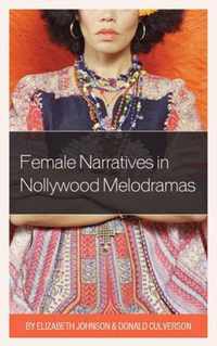 Female Narratives in Nollywood Melodramas