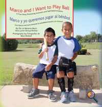 Marco and I Want To Play Ball/Marco y yo queremos jugar al beisbol