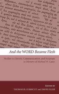 And the Word Became Flesh