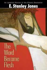 The Word Became Flesh