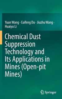 Chemical Dust Suppression Technology and Its Applications in Mines (Open-pit Mines)