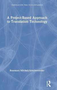 A Project-Based Approach to Translation Technology