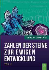 Die Zahlen der Steine zur ewigen Entwicklung - Teil 2