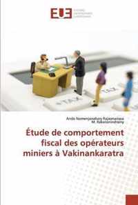 Etude de comportement fiscal des operateurs miniers a Vakinankaratra