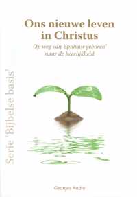 Andr, Ons nieuwe leven in Christus